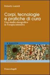 Corpi, tecnologie e pratiche di cura. Uno studio etnografico in terapia intensiva