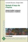 Strategie di lunga vita d'impresa. Aziende familiari centenarie tra innovazione e tradizione