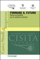 Formare il futuro. Nuove prospettive per le aziende di domani