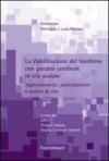 La riabilitazione del bambino con paralisi cerebrale in età scolare. Apprendimento, partecipazione e qualità di vita. Con DVD