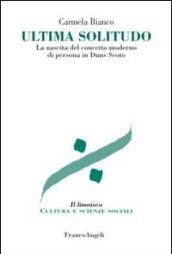 Ultima solitudo. La nascita del concetto moderno di persona in Duns Scoto