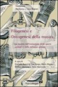 Filogenesi e ontogenesi della musica. La musica nell'evoluzione delle specie animali e nello sviluppo umano