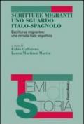 Scritture migranti uno sguardo italo-spagnolo. Escrituras migrantes: una mirada italo-espanola. Ediz. italiana e spagnola