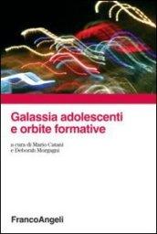 Galassia adolescenti e orbite formative