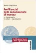 Profili sociali della comunicazione di impresa. La classe creativa tra cultura e organizzazione