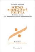 Scienza normatività politica. La natura umana tra l'immagine scientifica e quella manifesta