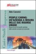 People caring: un'azienda a misura delle sue risorse umane. Nuove forme di benefit adottate dalle aziende europee più avanzate