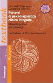 Percorsi di psicodiagnostica clinica integrata. Manuale pratico per psicologi