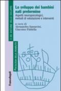 Lo sviluppo dei bambini nati pretermine. Aspetti neuropsicologici, metodi di valutazione e interventi