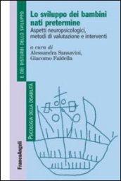 Lo sviluppo dei bambini nati pretermine. Aspetti neuropsicologici, metodi di valutazione e interventi