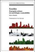Ecocities. Il progetto urbano tra morfologia e sostenibilità