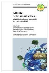 Atlante delle smart cities. Modelli di sviluppo sostenibili per città e territori
