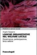 Logiche organizzative nel welfare locale. Governance, partecipazione, terzo settore