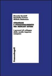 Strategie e posizionamento nei mercati esteri. I percorsi di sviluppo delle medie imprese campane