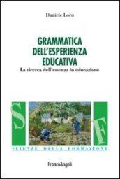 Grammatica nell'esperienza educativa. La ricerca dell'essenza in educazione