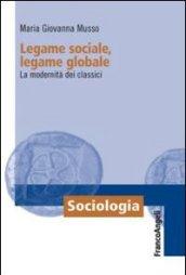 Legame sociale, legame globale. La modernità dei classici