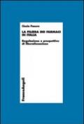 La filiera dei farmaci in Italia. Regolazione e prospettive di liberalizzazione