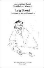 Luigi Snozzi. Un'autobiografia architettonica