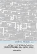 Energia e panificazione urbanistica. Verso un'integrazione delle politiche urbane