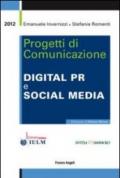 Progetti di comunicazione. Digital PR e social media