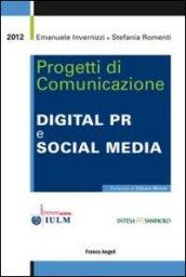 Progetti di comunicazione. Digital PR e social media