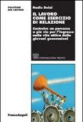 Il lavoro come esercizio di relazione. Costruire un percorso a più vie per l'ingresso nella vita attiva delle giovani generazioni