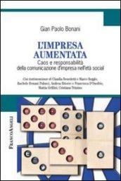 L'impresa aumentata. Caos e responsabilità della comunicazione d'impresa nell'età social