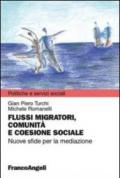 Flussi migratori, comunità e coesione sociale. Nuove sfide per la mediazione