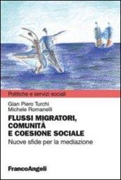 Flussi migratori, comunità e coesione sociale. Nuove sfide per la mediazione