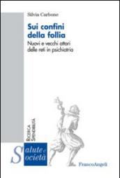 Sui confini della follia. Nuovi e vecchi attori delle reti in psichiatria