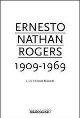 Ernesto Nathan Rogers 1909-1969