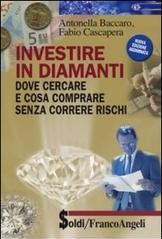 Investire in diamanti. Dove cercare e cosa comprare senza correre rischi (Soldi Vol. 21)