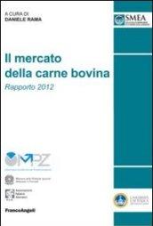 Il mercato della carne bovina. Rapporto 2012