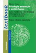 Psicologia ambientale e architettonica. Come l'ambiente e l'architettura influenzano la mente e il comportamento