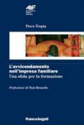 L'avvicendamento nell'impresa familiare. Una sfida per la formazione