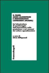 Il panel agro-alimentare demografico lombardo (PAADEL). Un'infrastruttura di monitoraggio dell'innovazione nella produzione e nei consumi del settore agroalimentare