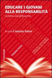 Educare i giovani alla responsabilità. La politica come partecipazione