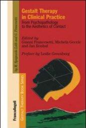 Gestalt therapy in clinical practice. From psychopatology to the aesthetics of contact
