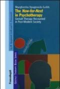 The now-for-next in psychotherapy. Gestalt Therapy Recounted in Post-Modern Society