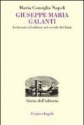 Giuseppe Maria Galanti. Letterato ed editore nel secolo dei lumi