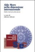 Aldo Moro nella dimensione internazionale. Dalla memoria alla storia