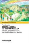 Esiste ancora lo stato sociale? Passato, presente e futuro del sistema italiano di welfare