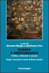 Europa e Mediterraneo. Politica, istituzioni, società. Studi e ricerche in onore di Bruno Anatra