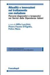 Attualità e innovazioni nel trattamento con metadone. Percorsi diagnostici e terapeutici nei Servizi delle dipendenze italiani