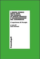 I centri storici delle città tra ricerca di nuove identità e valorizzazione del commercio. L'esperienza di Perugia