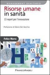 Risorse umane in sanità. 13 report per l'innovazione