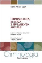 Criminologia, scienza e mutamento sociale