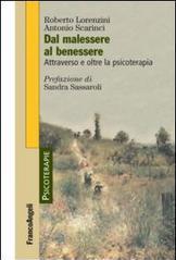 Dal malessere al benessere. Attraverso e oltre la psicoterapia