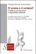 Ci curano o ci curiamo? Il malato tra crisi economica e responsabilità individuale