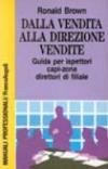 Dalla vendita alla direzione vendite. Guida per ispettori, capi zona, direttori di filiale